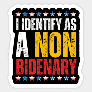 I IDENTIFY NON BIDENARY Sticker